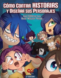 Cómo contar historias y diseñar sus personajes - Hector P. Díaz - ebook