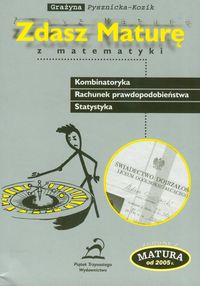 Zdasz maturę z matematyki - Pysznicka-Kozik Grażyna - książka