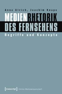 Medienrhetorik des Fernsehens - Anne Ulrich - ebook