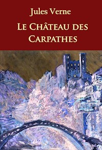 Le Château des Carpathes - Jules Verne - ebook