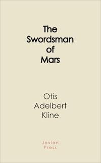 The Swordsman of Mars - Otis Adelbert Kline - ebook