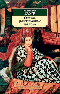 Сказки, рассказанные на ночь - Вільгельм Гауф - ebook
