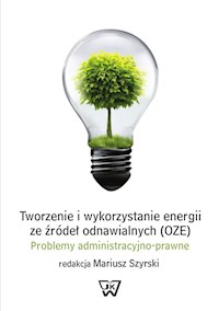 Tworzenie i wykorzystywanie energii ze źródeł odnawialnych (OZE) -  - książka