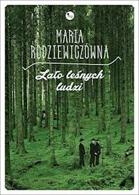 Lato leśnych ludzi - Maria Rodziewiczówna - ebook + audiobook + książka
