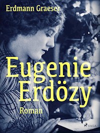 Eugenie Erdözy - Erdmann Graeser - ebook