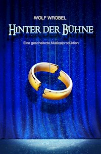 Hinter Der Bühne - Wolf Wrobel - ebook