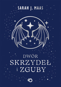 Dwór skrzydeł i zguby. Saga Dwór cierni i róż. Tom 3 - Sarah J. Maas - książka