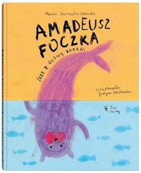 Amadeusz Foczka ale z głową bobra - Sternicka-Urbanke Maria - książka