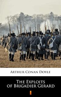 The Exploits of Brigadier Gerard - Arthur Conan Doyle - ebook