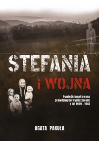 Stefania i wojna - Pakuła Agata - ebook + książka