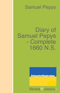 Diary of Samuel Pepys - Complete 1660 N.S. - Samuel Pepys - ebook