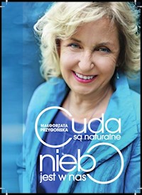 Cuda są naturalne niebo jest w nas - Małgorzata Przygońska - książka