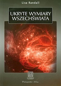 Ukryte wymiary wszechświata - Lisa Randall - książka