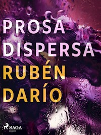 Prosa dispersa - Darío Rubén - ebook