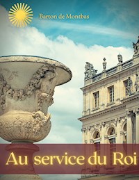 Au service du roi - Jean-François Barton de Montbas - ebook