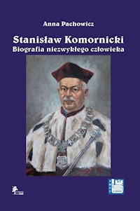Stanisław Komornicki Biografia niezwykłego człowieka (1949-2016) - Pachowicz Anna - książka