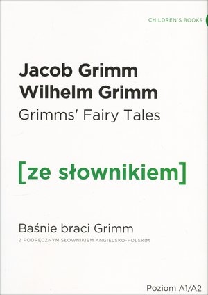 Baśnie braci Grimm (z podręcznym słownikiem angielsko-polskim Poziom A1-A2) - Jacob Grimm, Wilhelm Grimm - książka