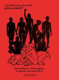 Jutro wolni? - Jonas-Kowalik Matylda - książka