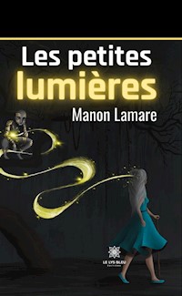 Les petites lumières - Manon Lamare - ebook