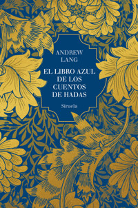 El libro azul de los cuentos de hadas - Andrew Lang - ebook