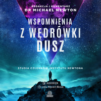 Wspomnienia z wędrówki dusz. Studia członków Instytutu Newtona - dr Michael Newton - ebook + audiobook