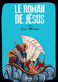 Le roman de Jésus - Jean Mercier - ebook