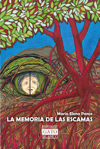 La memoria de las escamas - María Elena Ponce - ebook