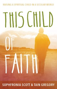 This Child of Faith - Sophfronia Scott - ebook