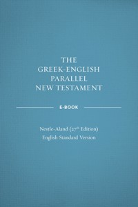 Greek-English Parallel New Testament: NA27–ESV - Crossway - ebook