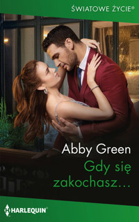 Gdy się zakochasz… (Abby Green) - Abby Green - ebook