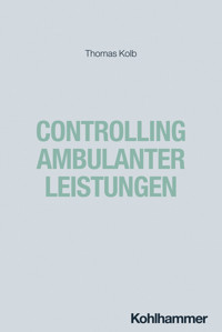 Controlling ambulanter Leistungen - Thomas Kolb - ebook