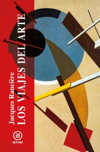 Los viajes del arte - Jacques Rancière - ebook
