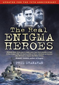 The Real Enigma Heroes - Phil Shanahan - ebook