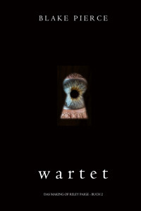 Wartet (Das Making of Riley Paige - Buch 2) - Blake Pierce - ebook