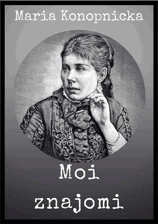Nowele i opowiadania - Maria Konopnicka - ebook - Legimi online