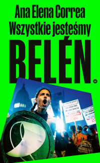 Wszystkie jesteśmy Belén - Ana Elena Correa - ebook + książka