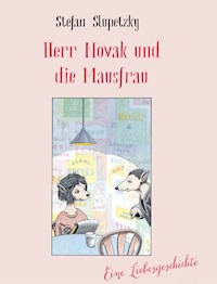 Herr Novak und die Mausfrau - Stefan Slupetzky - ebook