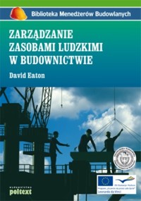 Zarządzanie zasobami ludzkimi w budownictwie - Eaton David - książka