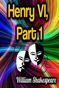 Henry VI, Part 1 - William Shakespeare - ebook