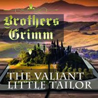 The Valiant Little Tailor - Brothers Grimm - audiobook