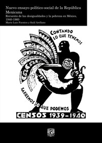 Nuevo ensayo político-social de la República Mexicana. Recuento de las desigualdades y la pobreza en México, 1940-1960. vol. 2 - Mario Luis Fuentes Alcalá - ebook