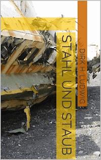 Stahl und Staub - Dirk H. Ludwig - ebook