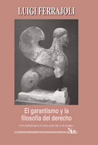 El Garantismo y la filosofía del derecho - Ferrajoli Luigi - ebook