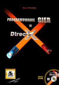 Programowanie gier w DirectX - McCuskey Mason - książka