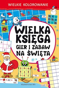 Wielkie kolorowanie. Wielka księga gier i zabaw na święta - - książka