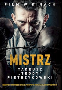 Mistrz. Tadeusz "Teddy" Pietrzykowski - Eleonora Szafran - ebook