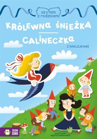 Czytam z rodzicami. Królewna Śnieżka/ Calineczka - zbiorowa praca - książka