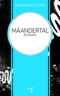 Mäandertal - Wolfgang Eicher - ebook