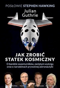 Jak zrobić statek kosmiczny - Guthrie Julian, Hawking Stephen - książka