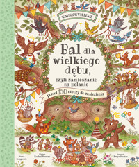 Bal dla wielkiego dębu, czyli zamieszanie na polanie - Rachel Piercey - książka